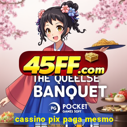 cassino pix paga mesmo